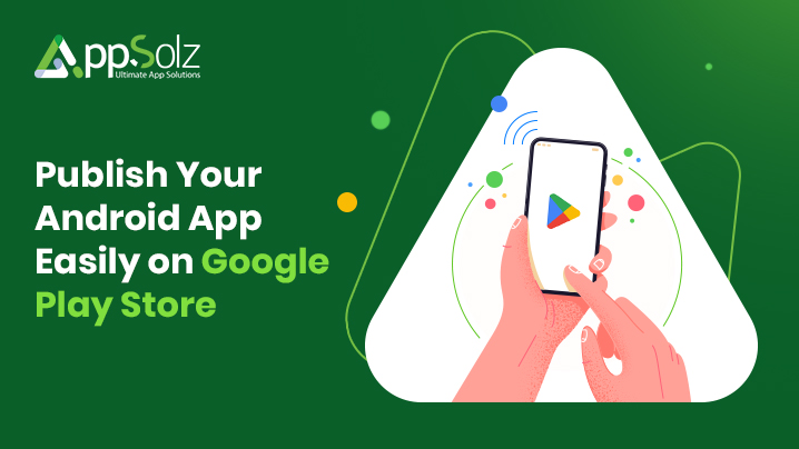 Publish Your Android App Easily on Google Play Store