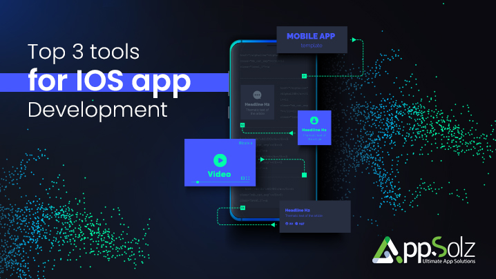 Top 3 tools for ios app development